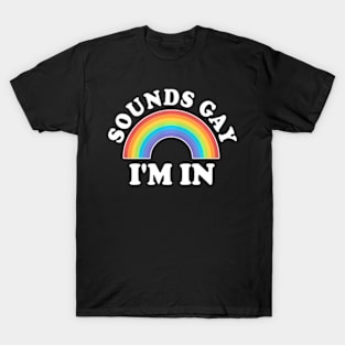 Gay Pride Men Women LGBT Sounds Gay T-Shirt